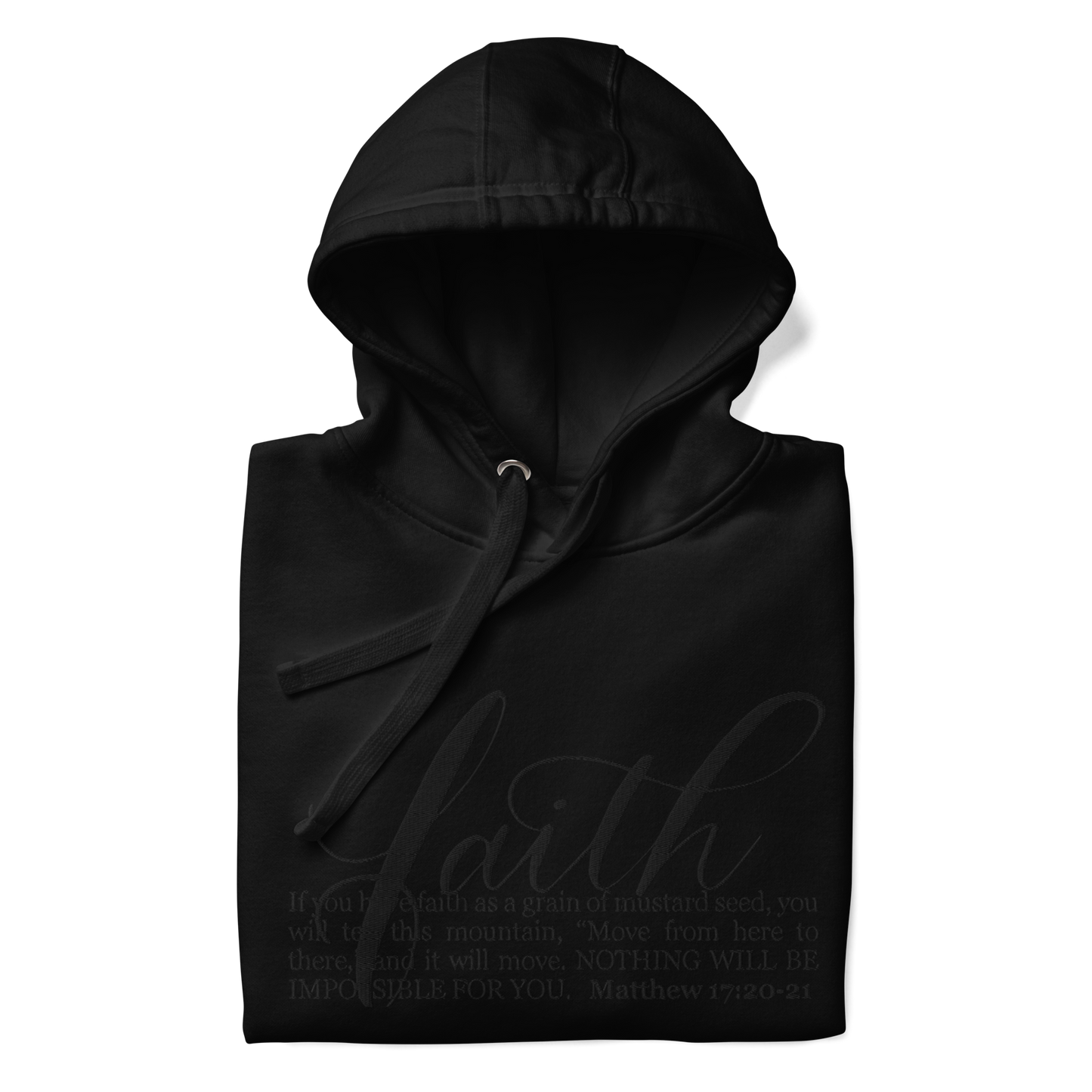 FAITH | Script & Scripture Premium Embroidered Hoodie - Matthew 17 (BLACK/BLACK) Unisex