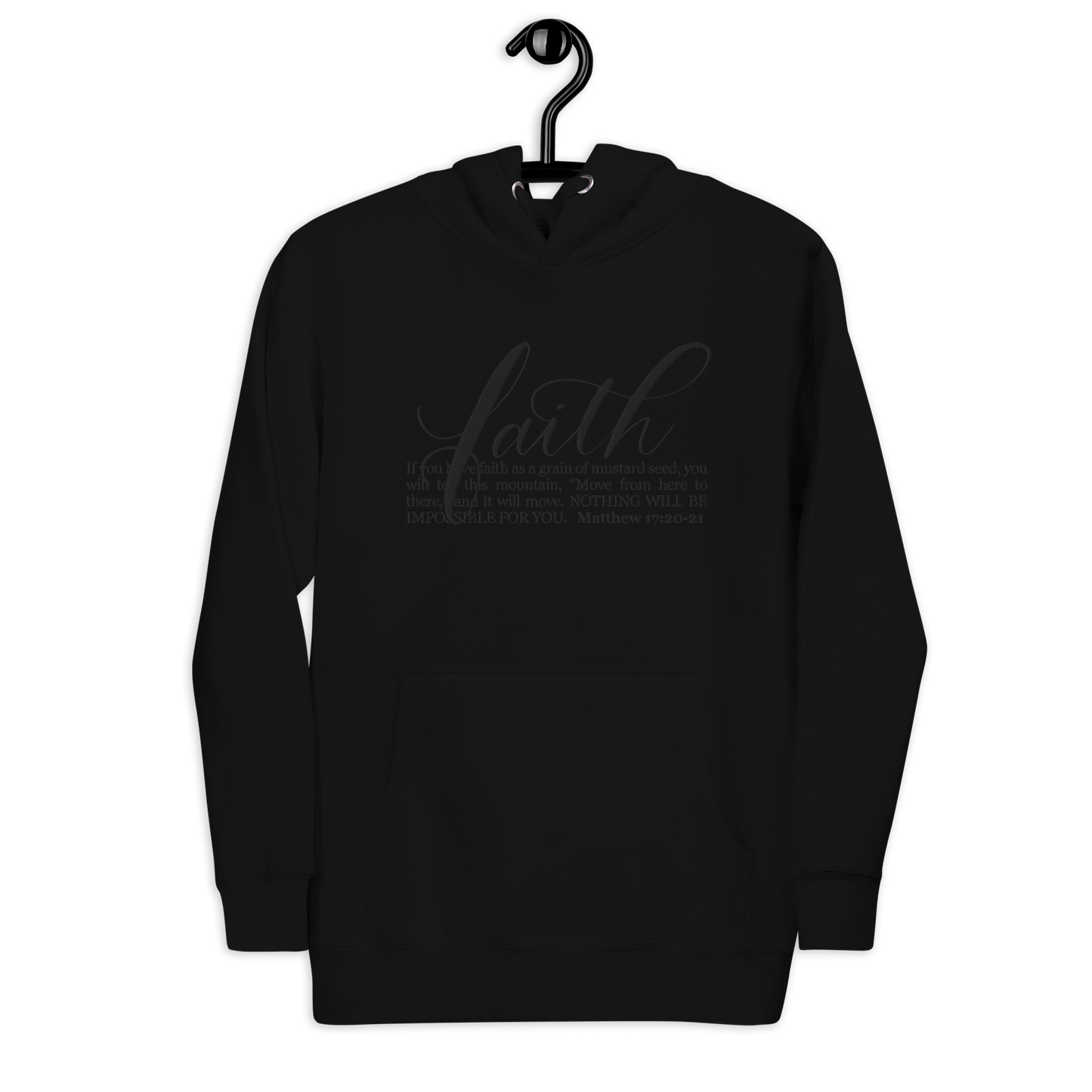 FAITH | Script & Scripture Premium Embroidered Hoodie - Matthew 17 (BLACK/BLACK) Unisex